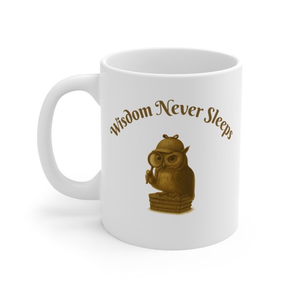 Wisdom Never Sleeps Mug - 11oz Coffee Cup, Owl Design, Perfect Gift for Teachers, Educational Decor, Unique Homeware, Inspirational [...] - Image 3