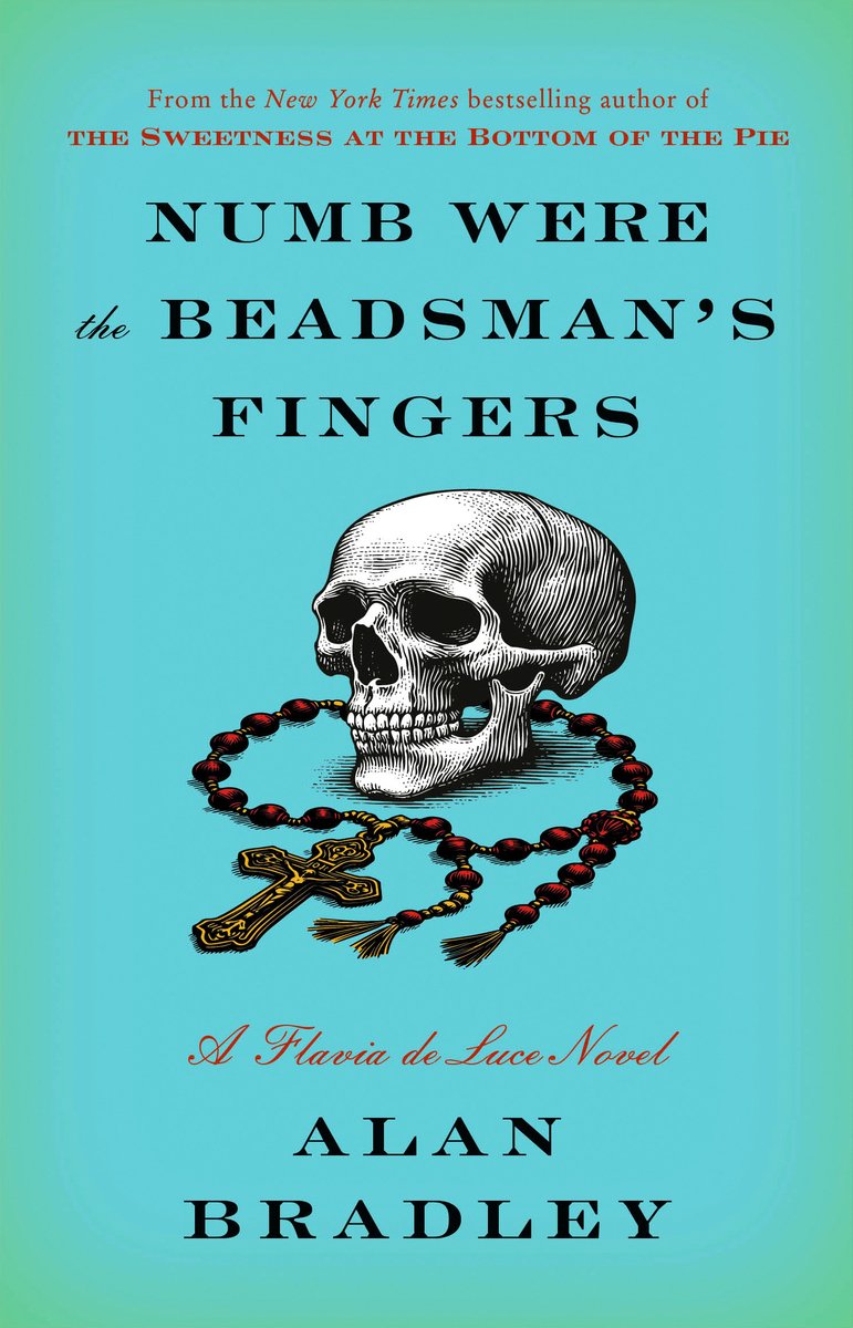 New Release: Numb Were the Beadsman's Fingers by Alan Bradley